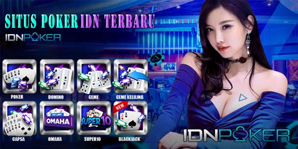 Situs Judi Poker Online Idn Terbaru dan Terpercaya Gampang Jackpot Terbesar 2023