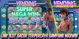 Link Judi Slot Gacor Terpercaya Resmi Gampang Maxwin Vending Machine
